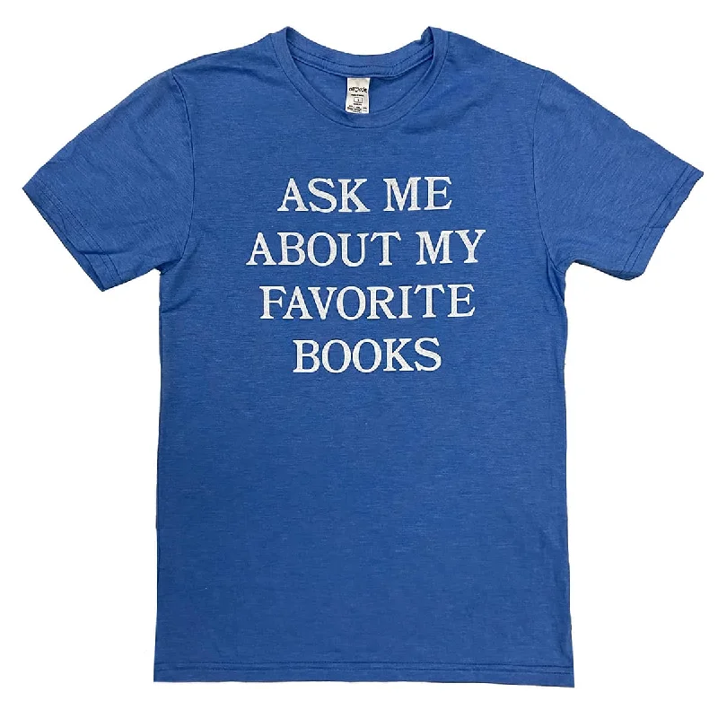 Ask Me About My Favorite Books Shirt