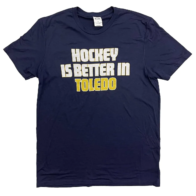 Hockey is Better in Toledo Shirt