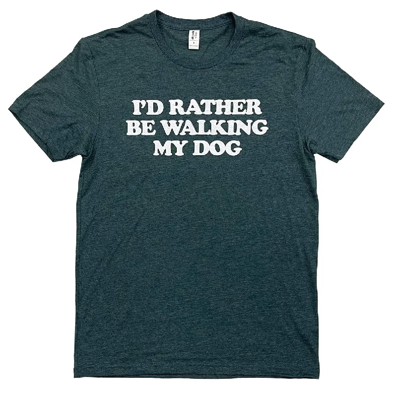 I'd Rather Be Walking My Dog Shirt