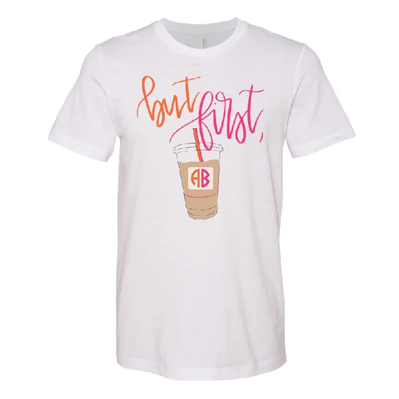 Monogrammed 'But First, Iced Coffee' Premium T-Shirt